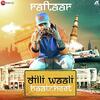 Dilli Waali Baatcheet - Raftaar